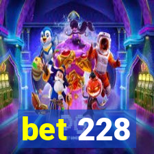 bet 228